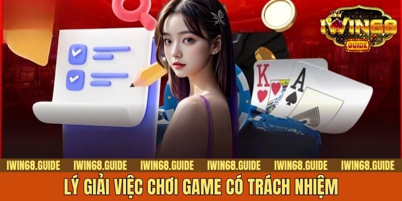 Lý giải việc chơi game có trách nhiệm